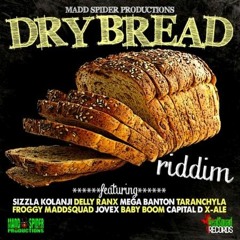 DRY BREAD RIDDIM - ( FULL MIX by DJ CAPTONN...97213 )