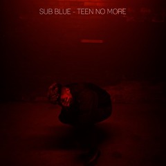 Teen No More