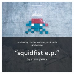 **PREVIEW SNIPPET** Steve Parry - Squidfist (Charles Webster Remix)