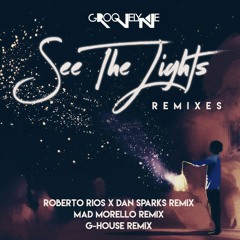 See The Lights (Roberto Rios x Dan Sparks Remix)