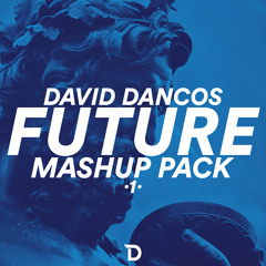 David Dancos - Future Mashup Pack #1 (Buy=Free Download)