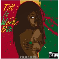 Till It Works Out(mixed by Dacity)