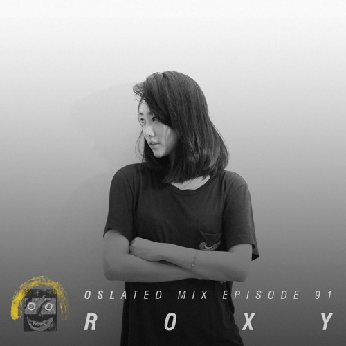 Oslated Mix Episode 91 - Roxy