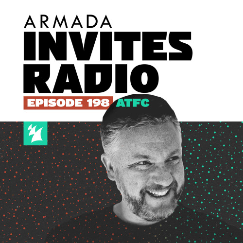 Armada Invites Radio 198 (ATFC Guest Mix)