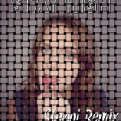 Stay High (Steno! Remix)