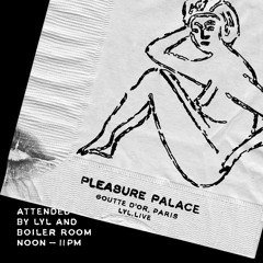 NO GO ZONES | LYL Radio x Boiler Room Paris present the Pleasure Palace
