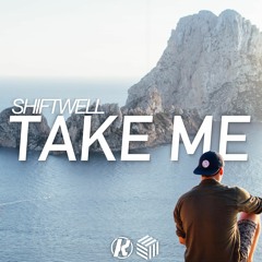 Shiftwell - Take Me