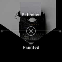 Extended - Haunted (FREE DOWNLOAD)