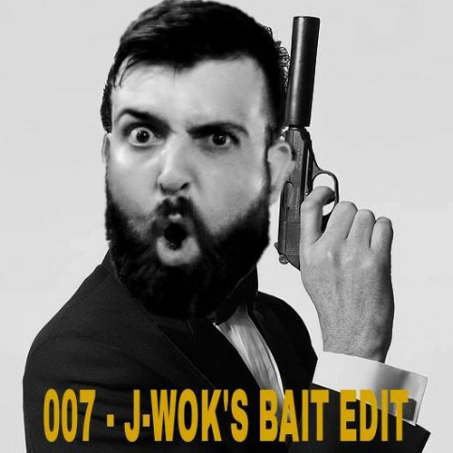 007 - J-Wok's Bait Edit (BUY = FREE DOWNLOAD)