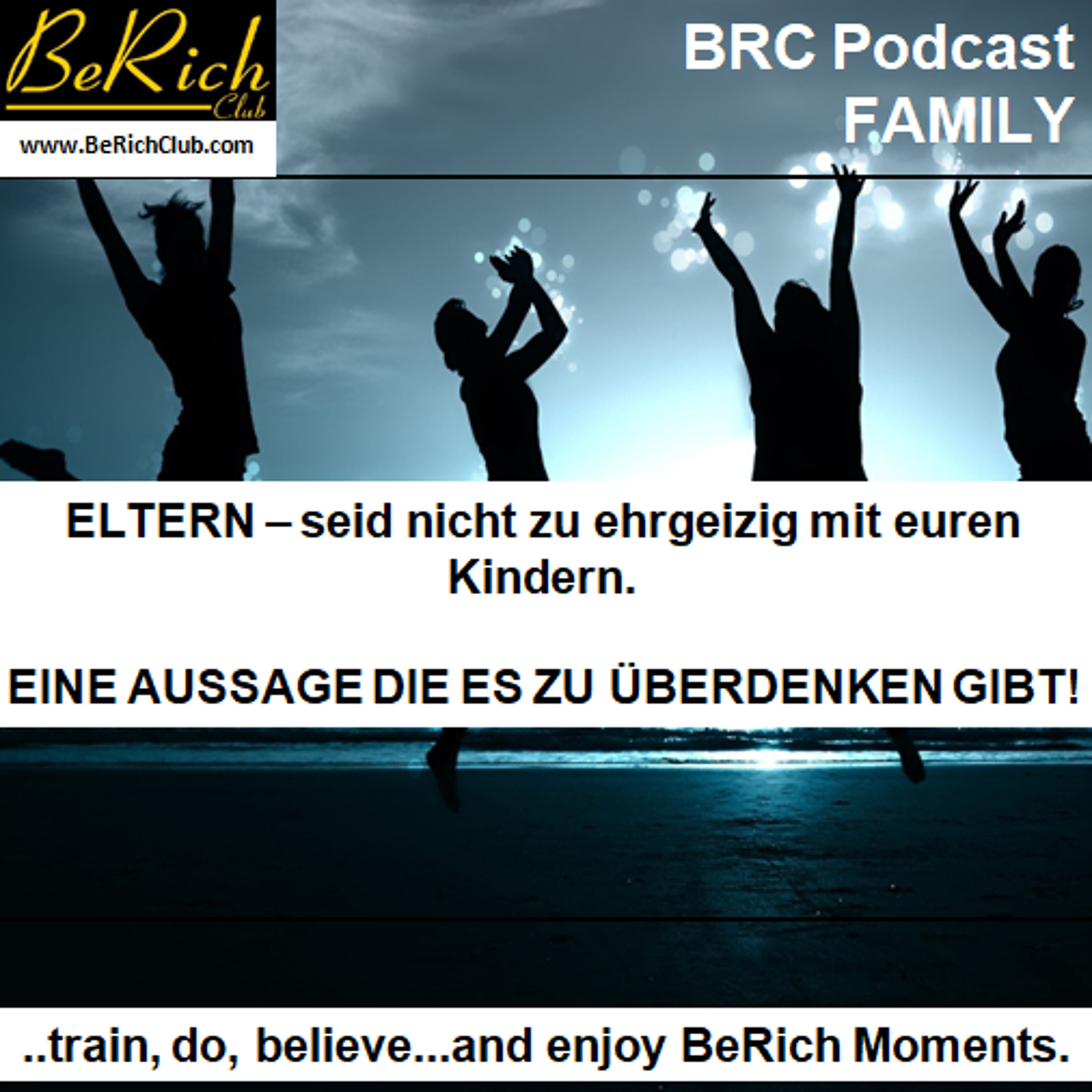 BrcFamily 0002 Eltern seid nicht zu ehrgeizig mit euren Kindern -SOLLTE ÜBERDACHT WERDEN episode artwork