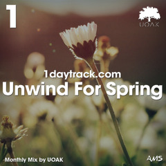 Monthly Mix March '18 | UOAK - Unwind For Spring | 1daytrack.com