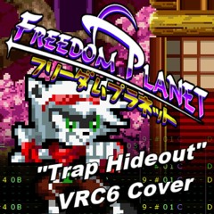 Freedom Planet - Trap Hideout [2A03+VRC6]
