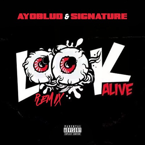 Look Alive Remix ft. Signature