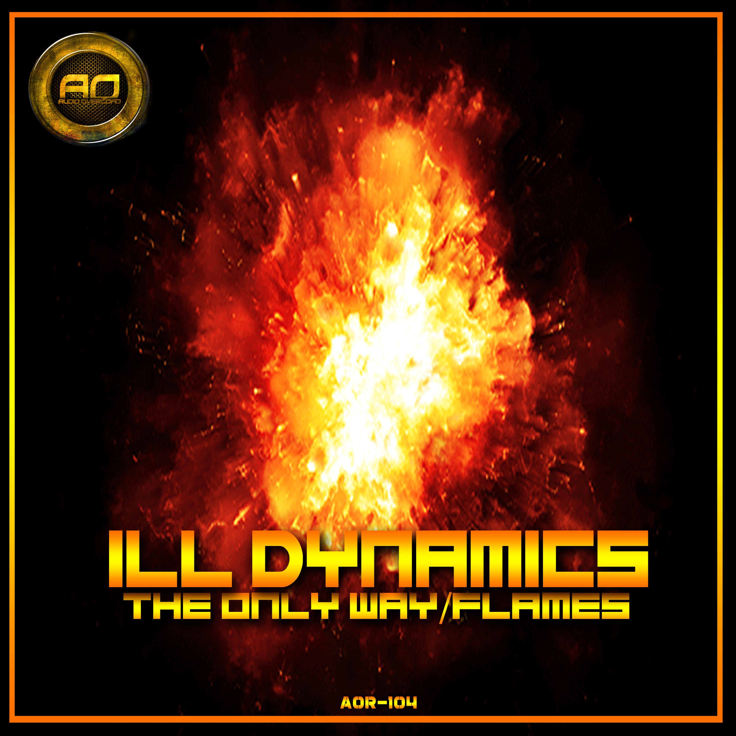 AOR104 - 02 ILL DYNAMICS - FLAMES - OUT NOW EXCLUSIVE TO JUNO DOWNLOAD episode artwork