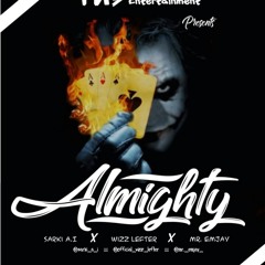 ALMIGHTY Marley Man ft wizz lefter x mr emjay