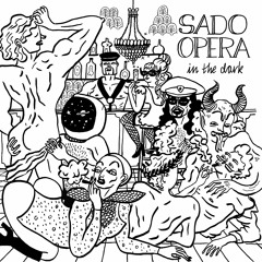 SADO OPERA - In The Dark (feat. Damien Vandesande of  dOP)