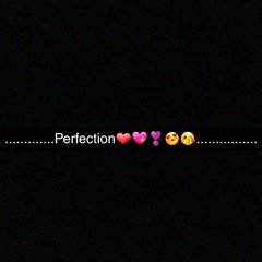 Perfection (Feat. Silky Mike)