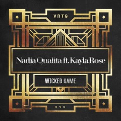 Nadia Qualita - Wicked Game feat. Kayla Rose