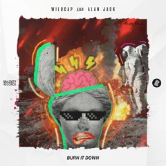 WildCap & Alan Jack - Burn It Down