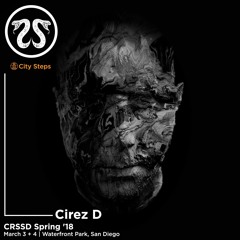 Cirez D @ CRSSD Spring '18
