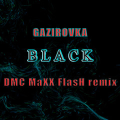 GAZIROVKA - Black bacardi (DMC MaXX FlasH remix 2018) [ FREE DOWNLOAD ]