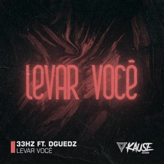 33Hz - Levar Você ( Ft.Dguedz )