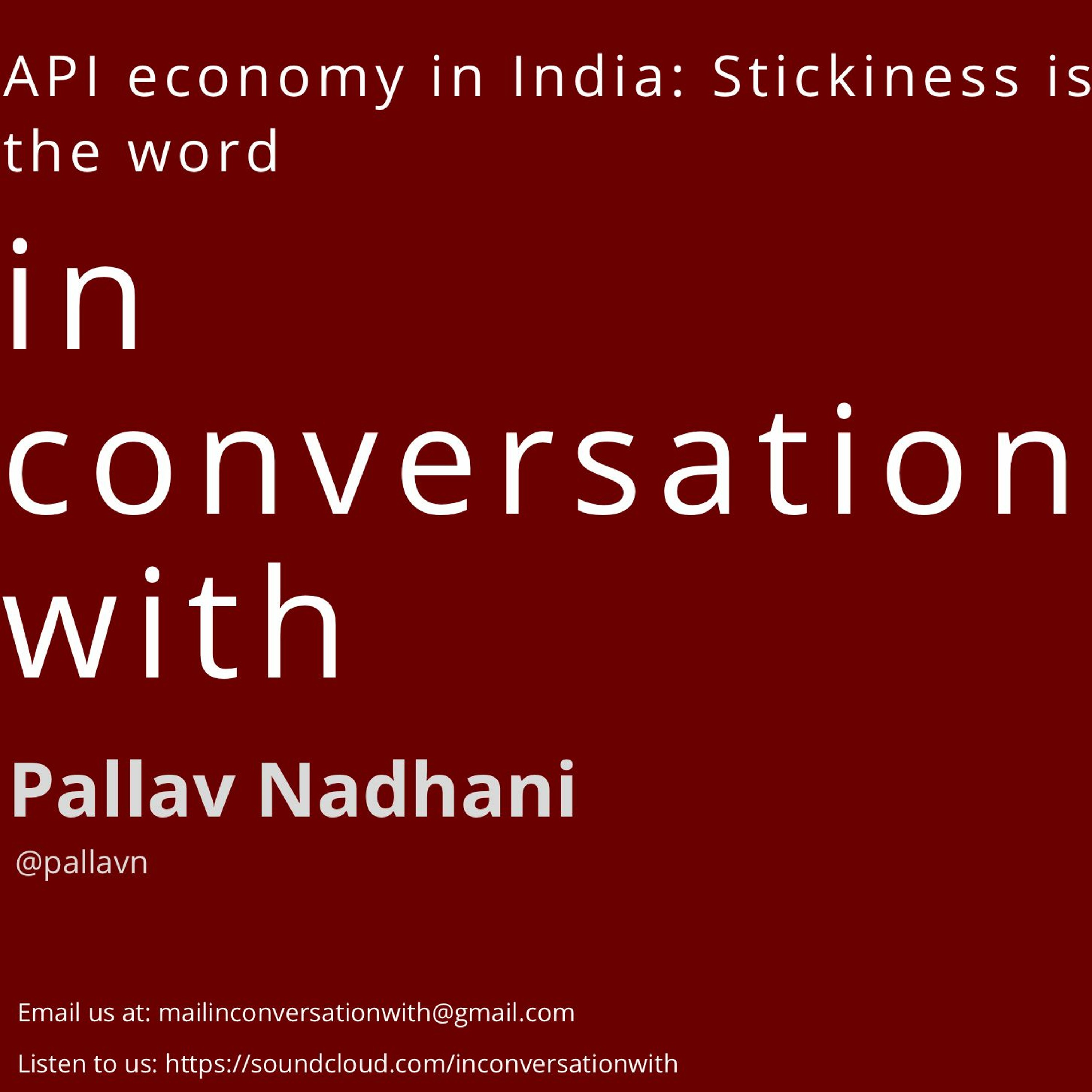 Teaser for Episode 3: API Economy in India with Pallav Nadhani, co-founder of FusionCharts