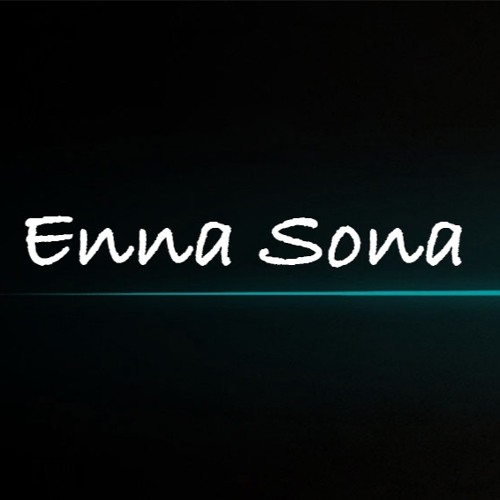 Enna Sona x Say You Won't Let Go