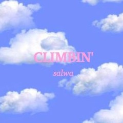CLIMBIN - SALWA (produced by Channy-P)