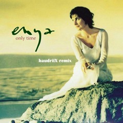 Only Time - Enya (BaudriiX Remix)