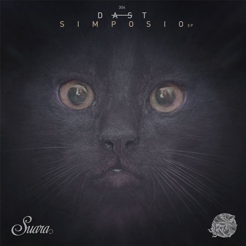 [SUARA304] Dast - Simposio (Original Mix) Snippet