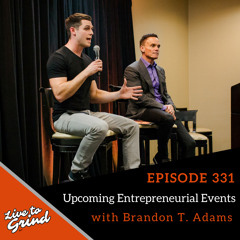 EP 331 Upcoming Entrepreneurial Events with Brandon T. Adams