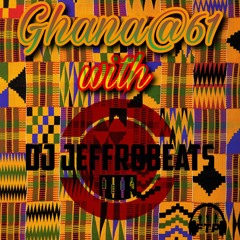 #Ghana@61 Independence Day Mix 2018 #GH61 [Mixed by @Jeffrobeats]