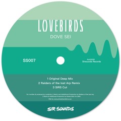 Lovebirds - Dove Sei - Sirs Cut