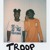 Artwork for tobi lou  ~ Troop ft. Smino
