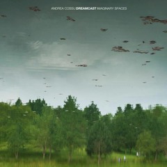 #037 Andrea Cossu - Imaginary Spaces