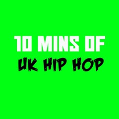 10 Minutes of - UK Hip Hop 2018