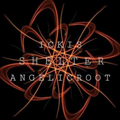 Ickis X Angelic Root - Shelter *FREE DL*