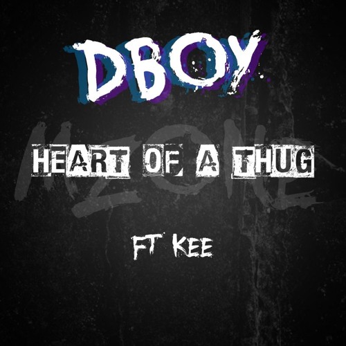 DBOY X KEE - HEART OF A THUG