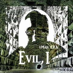 Evil, I