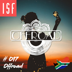 ISF Radio Podcast #017 w/ Offroad (South Africa Special)