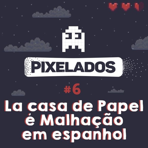 Nao Assista La Casa De Papel By Pixelados