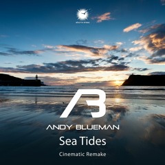 Andy Blueman - Sea Tides (Cinematic Remake Intro Edit)