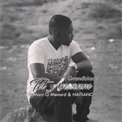 Tet Ansanm Ft. Marc G Menard & Haitiano (Officiel Audio)