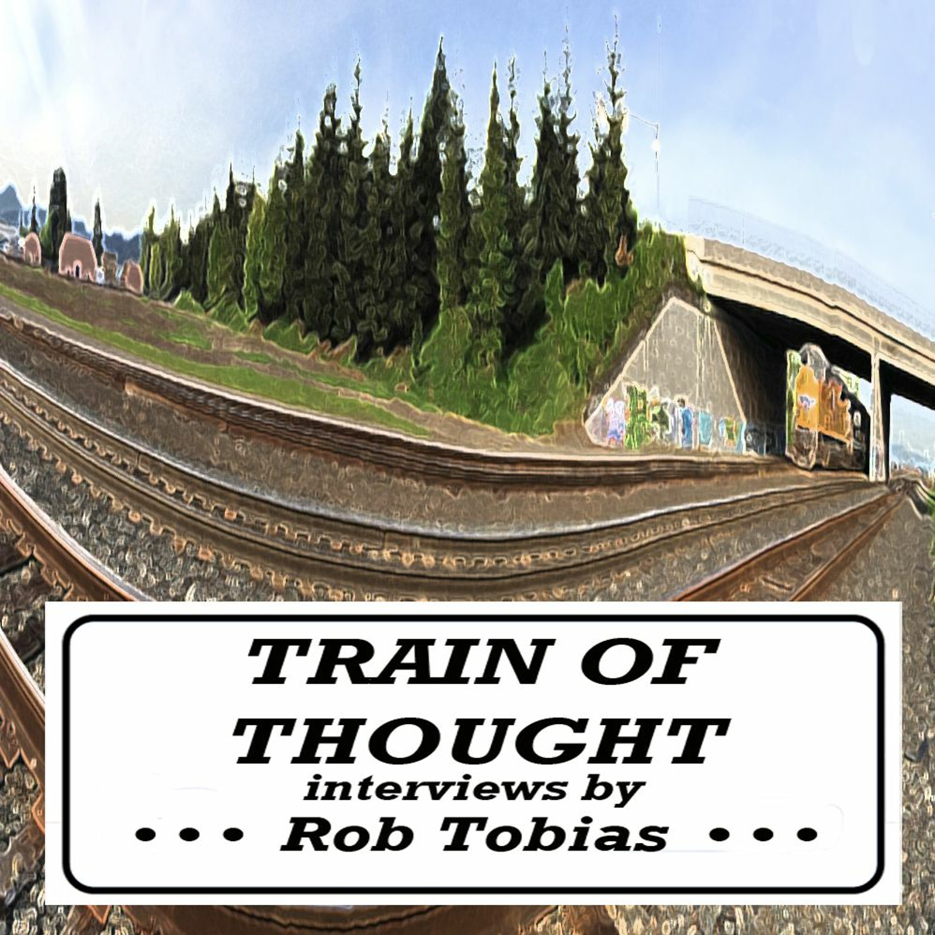 Rob Tobias: TRAIN OF THOUGHT