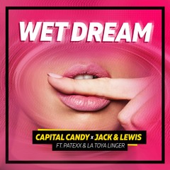 Wet Dream (ft. Patexx & La Toya Linger)
