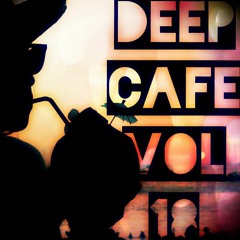For The Soul - Deep Café Vol 18 Series  ✭ Exclusive ✭