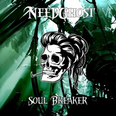 NeedGhost - Soul Breaker