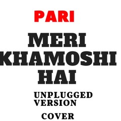 Meri Khamoshi Hai | Pari | Unplugged Version | Cover By The Acoustican | Anushka Sharma