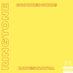 Ringtone - CrookedChris w/ DaveSinatra (unmastered)